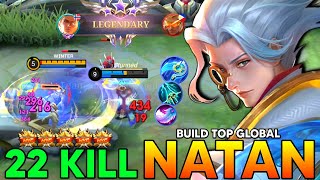 22 KILLS NATAN AGGRESSIVE GOLD LANER  BUILD TOP GLOBAL NATAN  MOBILE LEGENDS [upl. by Srini]