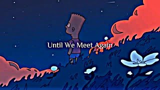 Until We Meet Again Lyric Visualizer [upl. by Ahsinom]