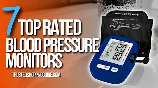 🙌Top 7 Best Blood Pressure Monitors  Blood Pressure Monitors review [upl. by Gnivre]