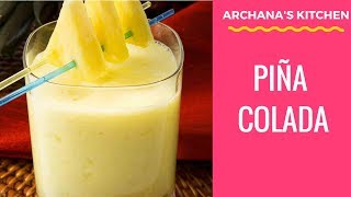 Piña Colada Pineapple amp Coconut Milk Cocktail by Archanas Kitchen [upl. by Anoid]