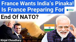 France Wants To Buy Indias Pinaka Macron Wants Indias Help In Ending USLed NATO World Affairs [upl. by Corydon]