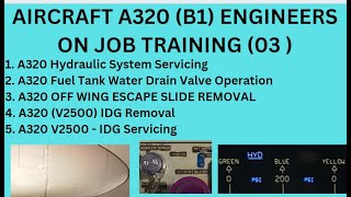 AIRCRAFT A320 B1 AIRFRAME AND ENGINE ENGINEERS ON JOB TRAINING 03 [upl. by Ainevul]