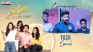 Choreographer Yash Speech  Sehari​ PreRelease Event Harsh Kanumilli Simran Choudhary Gnanasagar [upl. by Jak640]