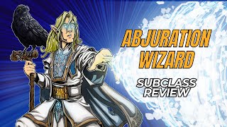 Abjuration Wizard 5e Subclass Review [upl. by Valle464]