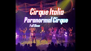 Paranormal Cirque  FULL Show Cirque Italia [upl. by Mellen]