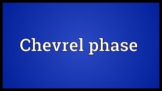 Chevrel phase Meaning [upl. by Arehs]