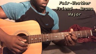 FairWeather Friend  Bruno Major  Guitar TutorialHow to play fairweather friend [upl. by Nosnhoj]