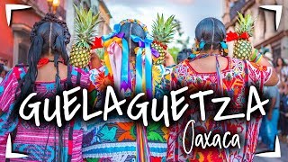 GUELAGUETZA en OAXACA 🔴 ¿QUE ES ¿CUANDO ES ► Estos son TODOS los EVENTOS ✅Oaxaca lo tiene TODO [upl. by Nayr326]