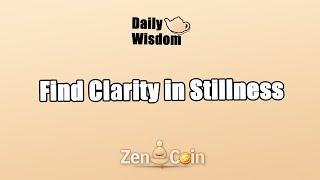 Discovering Inner Clarity Through the Power of Stillness in Meditation  𝐙𝐞𝐧 𝐂𝐨𝐢𝐧 [upl. by Lyman]