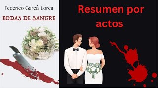 Resumen Completo Bodas de Sangre de Federico García Lorca Resumen por actos [upl. by Nylecaj]