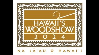 Hawaiis Woodshow 2024 [upl. by Yliab967]