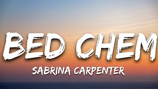 Sabrina Carpenter  Bed Chem  Lyrics [upl. by Enialed]