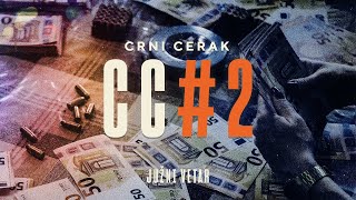 CRNI CERAK  CC 2 JUŽNI VETAR 2 OFFICIAL  slowed  reverb [upl. by Cheng466]