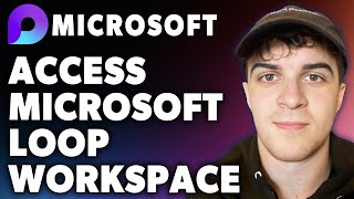 How to Access Microsoft Loop Workspace Full 2024 Guide [upl. by Barnett]