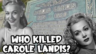 WHO REALLY Killed Bombshell CAROLE LANDIS quotThe PING GIRLquot [upl. by Yahc]