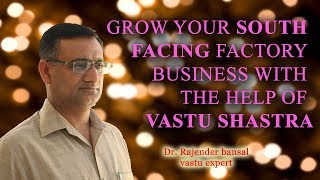 Vastu of South Facing Factory  Vastu Bansal  Dr Rajender Bansal [upl. by Aynatahs]