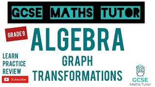 Graph Transformations  Grade 79 Maths Series  GCSE Maths Tutor [upl. by Eddie777]