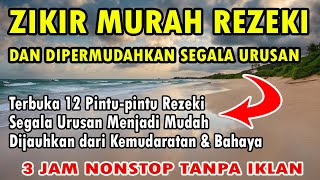 ZIKIR MURAH REZEKI DAN DIPERMUDAHKAN SEGALA URUSAN [upl. by Mrots]