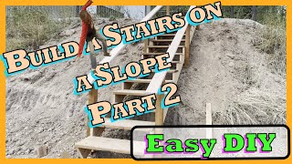 DIY How to Build Stairs on a Hill or Slope Part 2 [upl. by Ahsaten76]