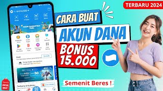 Cara Daftar Akun Dana BONUS 15000  Cara Buat Akun Dana Tercepat  Cara Registrasi Rekening Dana [upl. by Darwen53]