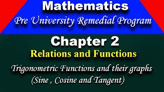 Pre University Remedial program  mathematics chapter 2  Trigonometric Functions and their graphs [upl. by Clerissa]