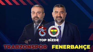 Trabzonspor  Fenerbahçe  Top Bizde ExxenSpor [upl. by Chambers234]