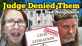 JUDGE DENIED BAD NEIGHBORS [upl. by Oates]