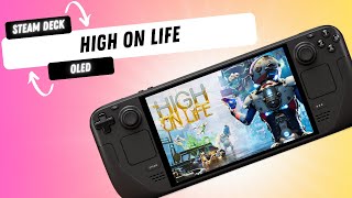 High on Life Steam Deck OLED Benchmark Best Settings for Smooth Gameplay amp Stunning Visuals [upl. by Lucas]