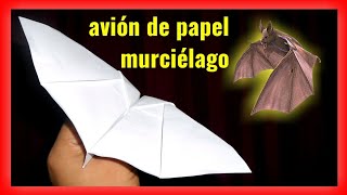 como hacer un ✈️AVIÓN DE PAPEL que VUELA como MURCIÉLAGO 🦇 HOW TO MAKE A PAPERPLANE FLY LIKE A BAT [upl. by Cosmo]