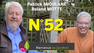 BIENVENUE AU JARDIN N° 52  LA GRANDE ÉMISSION NATURE DE NEWSJARDINTV PRÉSENTÉE PAR PATRICK amp ROLAND [upl. by Ttennaej]