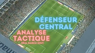 Comment Jouer Défenseur Central Analyse Tactique RealBarca [upl. by Tania]