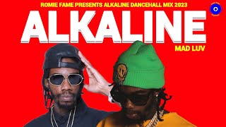 Clean Alkaline Dancehall Mix 2023 MAD LUV Alkaline Dancehall Mix 2023 Romie Fame [upl. by Calvo326]