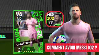 Astuce pour obtenir LEO MESSI noté 102 de POTW Worldwide du 24 octobre 2024  eFootball 2025 Mobile [upl. by Shadow]