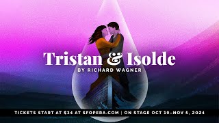 San Francisco Opera Presents Richard Wagners Tristan and Isolde [upl. by Oiuqise]