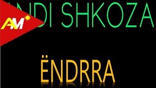 Andi Shkoza  Endrra Official Lyrics Video [upl. by Aiahc535]