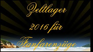 Zeltlager 2016 auf Usedom  1 Triebeser Fanfarenzug [upl. by Nannah]