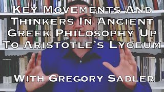 Key Thinkers and Movements in Ancient Greek Philosophy Up The Time Of Aristotles Lyceum [upl. by Nairdad79]