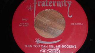 Casinos quotThen You Can Tell Me Goodbyequot 45rpm [upl. by Korfonta]