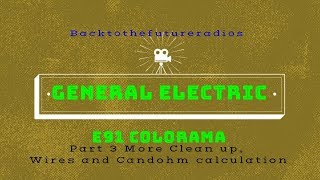 1936 General Electric E91 Colorama Part 3 of 9 Wires Clean up and Candohm [upl. by Jaela]