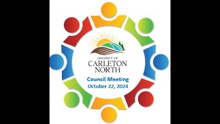 October 22 2024 District of Carleton North Council Meeting [upl. by Ahsimet533]