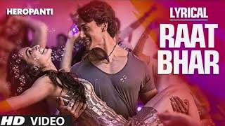 Heropanti Raat Bhar Full Song with Lyrics  Tiger Shroff  Arijit Singh Shreya [upl. by Artemed]