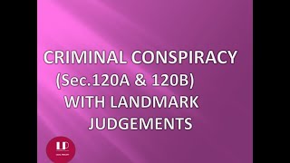 IPC II CRIMINAL CONSPIRACY II SEC120A amp 120B II [upl. by Ozneral]