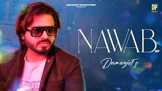 Nawab Full Album EP Damanjot  New Punjabi Songs 2024 [upl. by Eeroc]