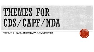 Themes for UPSC CDSCAPFNDA 2023  Parliamentary Committees [upl. by Zoubek]