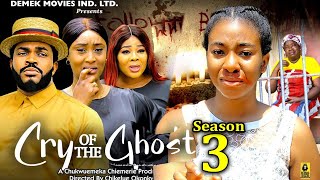 CRY OF THE GHOST SEASON 3New MovieMaleek Chinelo Enemchukwu Adaeze Onuigbo 2024 Latest Movie [upl. by Cenac]