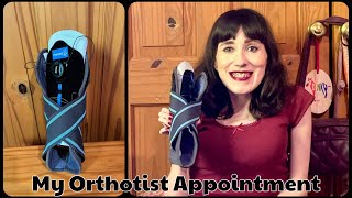 My Recent Orthotist Appointment [upl. by Giffy822]