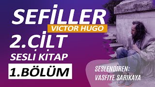 Sefiller 2CİLT1BölümVictor Hugo Sesli Kitap DinleVasfiye Sarıkaya [upl. by Nataniel]