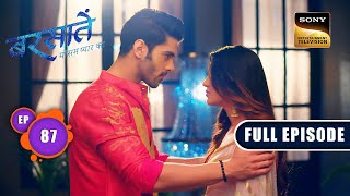 नफरत भरी जिंदगी  Barsatein  Mausam Pyaar Ka  Ep 87  Full Episode  7 Nov 2023 [upl. by Loreen]