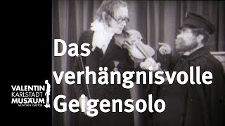 Karl Valentin amp Liesl Karlstadt  EIN VERHÄNGNISVOLLES GEIGENSOLO subtitled [upl. by Ahsiuqram]