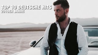 TOP 10 DEUTSCHE SONGS 20102019🇩🇪🔥😨 [upl. by Birdie]